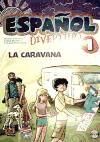 ESPA¥OL DIVERTIDO 1 LA CARAVANA +CD