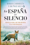 ESPAÑA DEL SILENCIO, LA. NOVELAS DEL MUNDO RURAL Y LA NATURALEZA