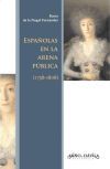 ESPA&ntilde;OLAS EN LA ARENA PUBLICA (1758-1808)
