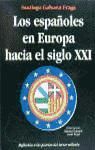 ESPAÑOLES EN EUROPA HACIA SIGLO XXI