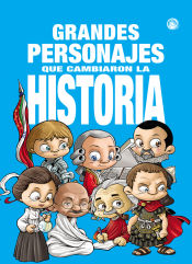 Portada de GRANDES PERSONAJES QUE CAMBIARON LA HISTORIA