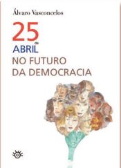 Portada de 25 de abril no futuro da democracia
