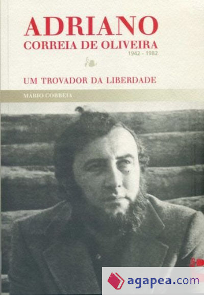 ADRIANO CORREIA DE OLIVEIRA, 1942-1982.(BIOGRAFIAS)
