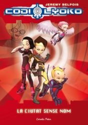 Portada de Codi Lyoko. La ciutat sense nom