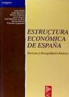 ESTRUCTURA ECONÓMICA DE ESPAÑA. SECTORES Y DESEQUILIBRIOS BÁSICOS