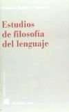 ESTUDIOS DE FILOSOFÍA DEL LENGUAJE.