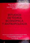 ESTUDIOS DE TEORÍA ECONÓMICA ANTROPOLÓGICA