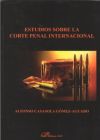 ESTUDIOS SOBRE LA CORTE PENAL INTERNACIONAL