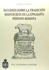 ESTUDIOS SOBRE LA TRADICION MANUSCRITA DE LA EPIGRAFIA HISPANO-ROMANA