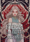 Eterna: La Leyenda De Las Dos Lunas De A Salvatierra