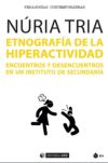 Etnografia De La Hiperactividad: Encuentros Y Desencuentros En Un Instituto De Secundaria