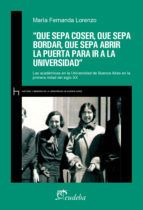 Portada de ?Que sepa coser, que sepa bordar, que sepa abrir la puerta para ir a la universidad? (Ebook)