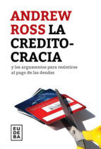 Portada de La creditocracia y los argumentos para resistirse al pago de las deudas (Ebook)