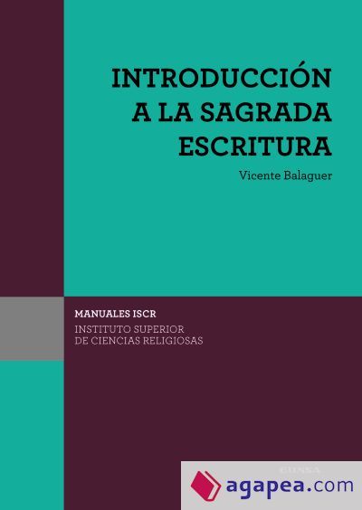 (ISCR) INTRODUCCIÓN A LA SAGRADA ESCRITURA (ISCR) INTRODUCCIÓN A LA SAGRADA ESCRITURA