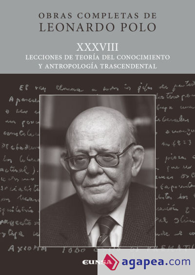 (L.P. XXXVIII) Lecciones de teoría del conocimiento y antropología trascendental