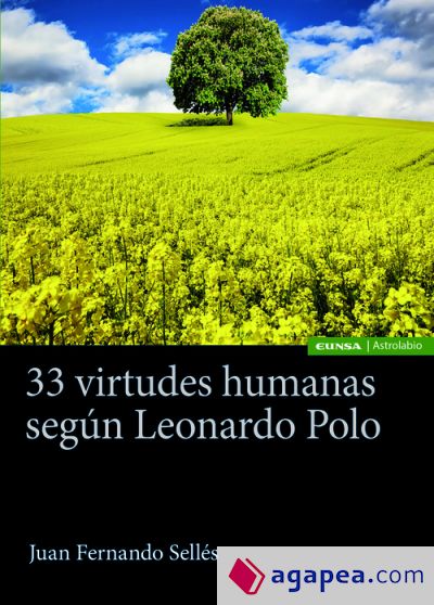 33 virtudes humanas según Leonardo Polo 33 virtudes humanas según Leonardo Polo