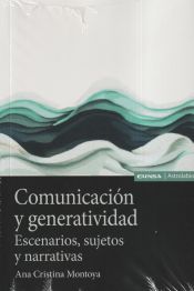 Portada de Comunicación y generatividad: Escenarios sujetos y narrativas