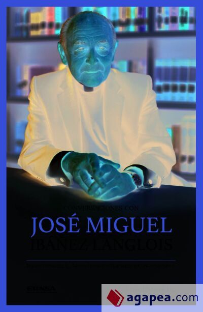 Conversaciones con Jos&eacute; Miguel Ib&aacute;&ntilde;ez Langlois