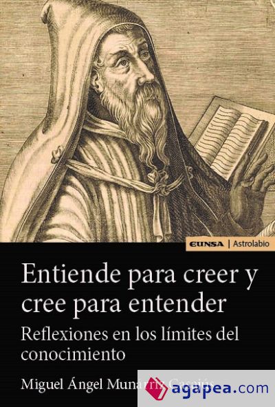 Entiende para creer y cree para entender:reflexiones