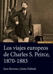Portada de Los viajes europeos de Charles S. Peirce, 1870-1883