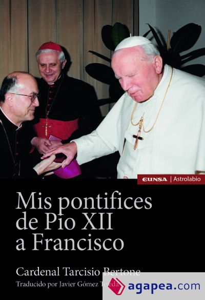 Mis Pontífices de Pío XII a Francisco