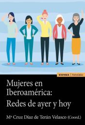Portada de Mujeres en Iberoamérica: Redes de ayer y hoy