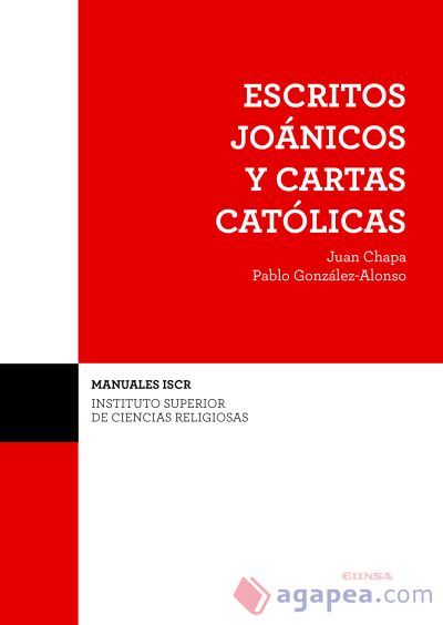 (ISCR) ESCRITOS JO&Aacute;NICOS Y CARTAS CAT&Oacute;LICAS