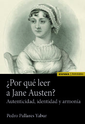 Portada de ¿Por qué leer a Jane Austen?: Autenticidad, identidad y armonía
