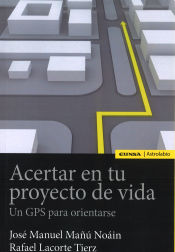 Portada de ACERTAR EN TU PROYECTO DE VIDA