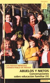 Portada de Abuelos y nietos, conversaciones sobre educación familiar