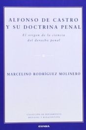 Portada de Alfonso de Castro y su doctrina penal