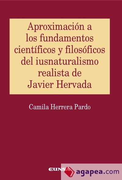Aproximación a los fundamentos científicos y filosóficos del iusnaturalismo realista de Javier Hervada