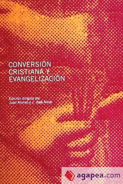 CONVERSION CRISTIANA Y EVANGELIZACION