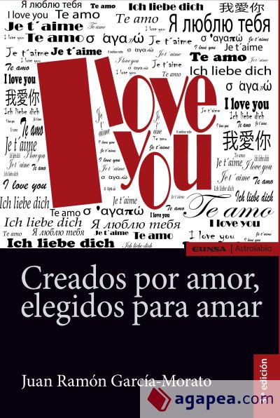 CREADOS POR AMOR, ELEGIDOS PARA AMAR, 3ª ed