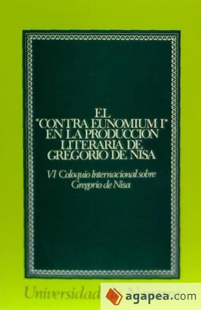 Contra Eunomium I en la producción literaria de Gregorio de Nisa, El
