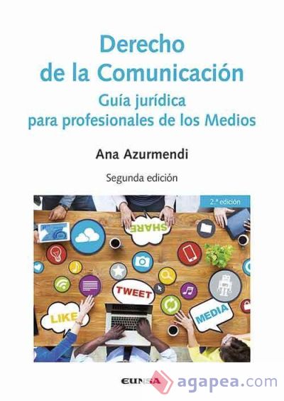 Derecho de la comunicación: Guía jurídica para profesionales de los Medios