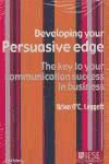 Portada de Developing your persuasive edge