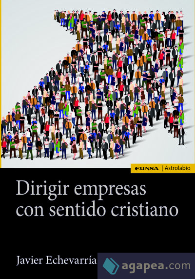 Dirigir empresas con sentido cristiano