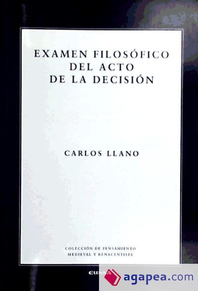 EXAMEN FILOSOFICO DEL ACTO DE LA DECISION