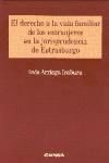 Portada de El derecho a la vida familiar de los extranjeros en la jurisprudencia de Estrasburgo