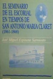 Portada de El seminario del Escorial en tiempos de san Antonio María Claret (1861-1868)