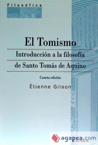 El tomismo : introducción a la filosofía de santo Tomás de Aquino
