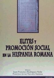Portada de Elites y promoci&oacute;n social en la Hispania Romana