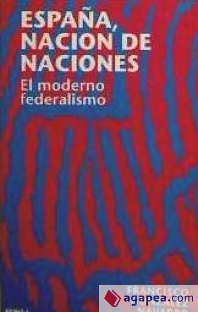 España, nación de naciones: el moderno federalismo