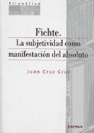 Portada de Fichte. La subjetividad como manifestación del absoluto