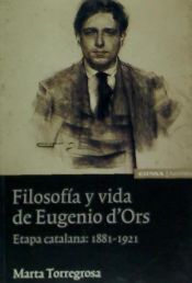 Portada de Filosofía y vida de Eugenio d'Ors: etapa catalana, 1881-1921