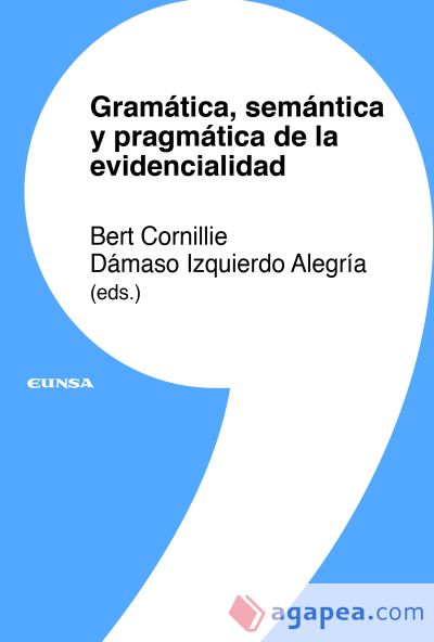 GRAMATICA, SEMÁNTICA Y PRAGMÁTICA DE LA EVIDENCIALIDAD