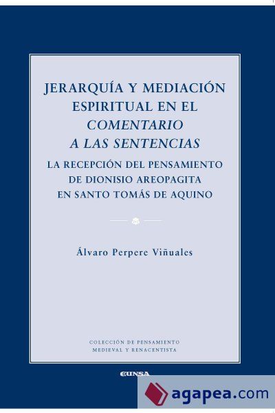 Jerarqu&iacute;a y mediac&oacute;n espiritual en el comentario a las sentencias