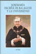 Portada de Josemaría Escrivá de Balaguer y la Universidad