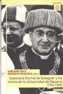 Portada de Josemar&iacute;a Escriv&aacute; de Balaguer y los inicios de la Universidad de Navarra